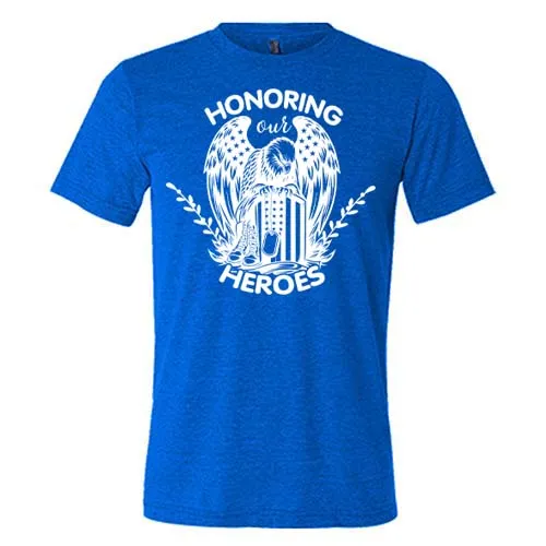 Honoring Our Heroes Shirt Unisex