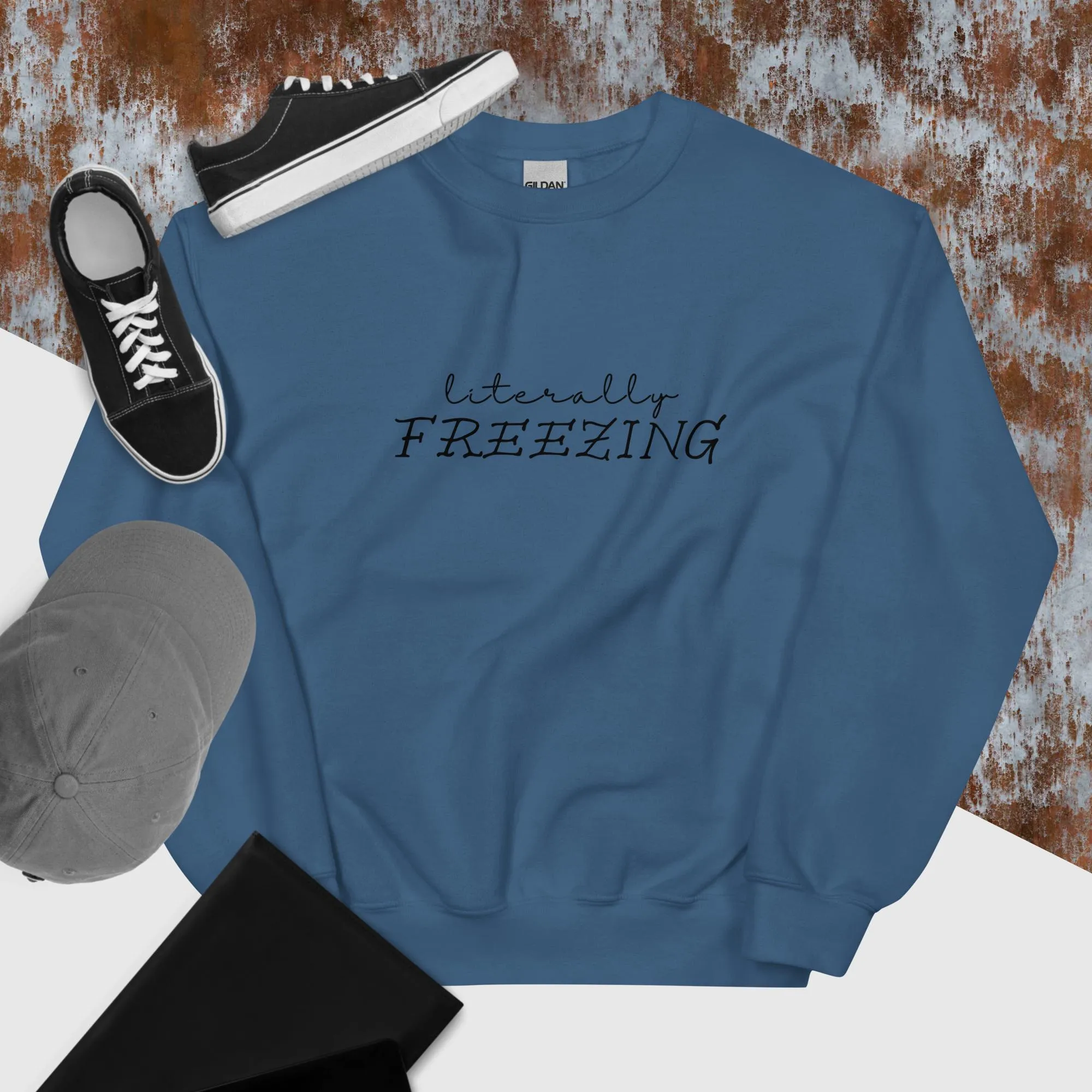 Literally FREEZING Unisex Sweatshirt