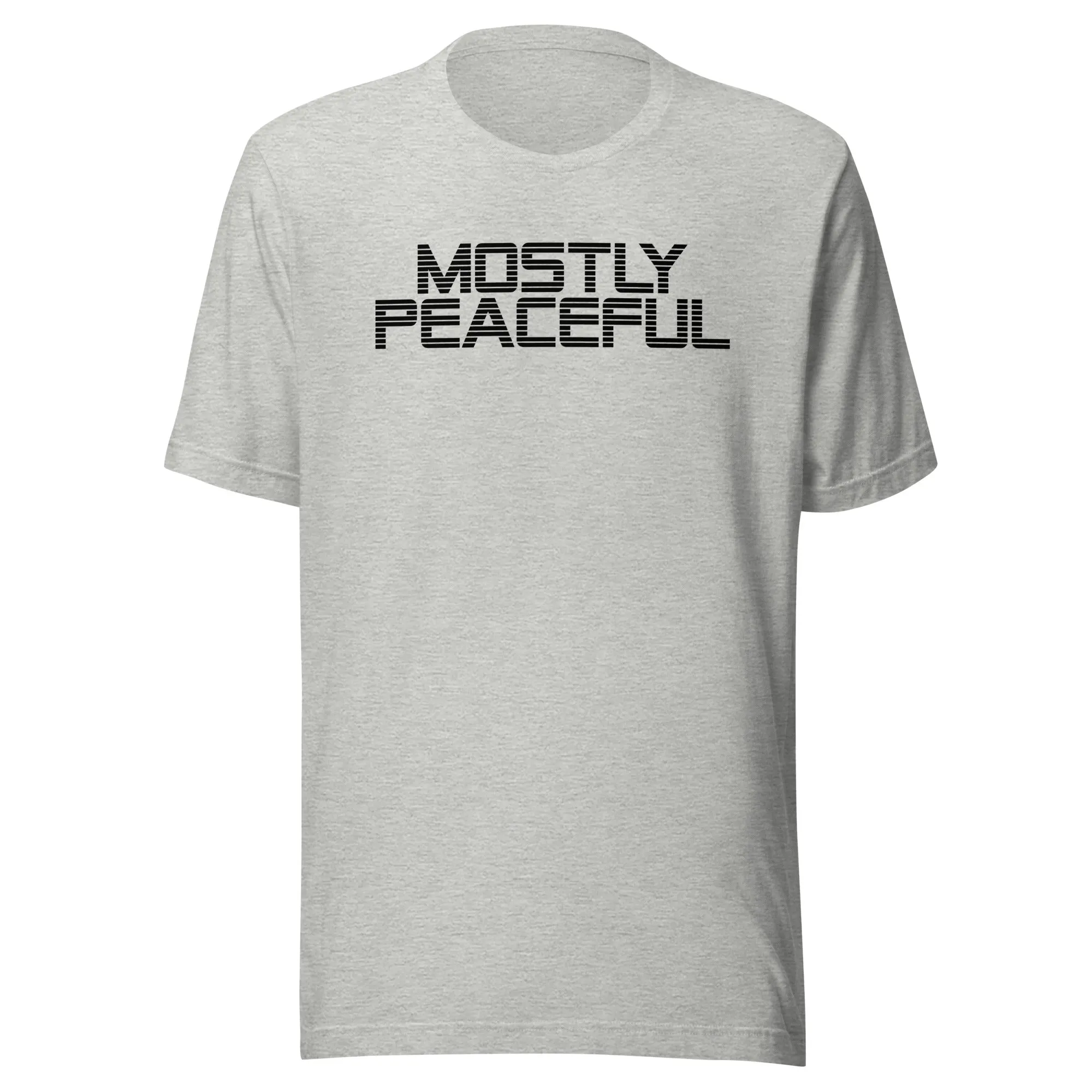 Mostly Peaceful - Unisex t-shirt