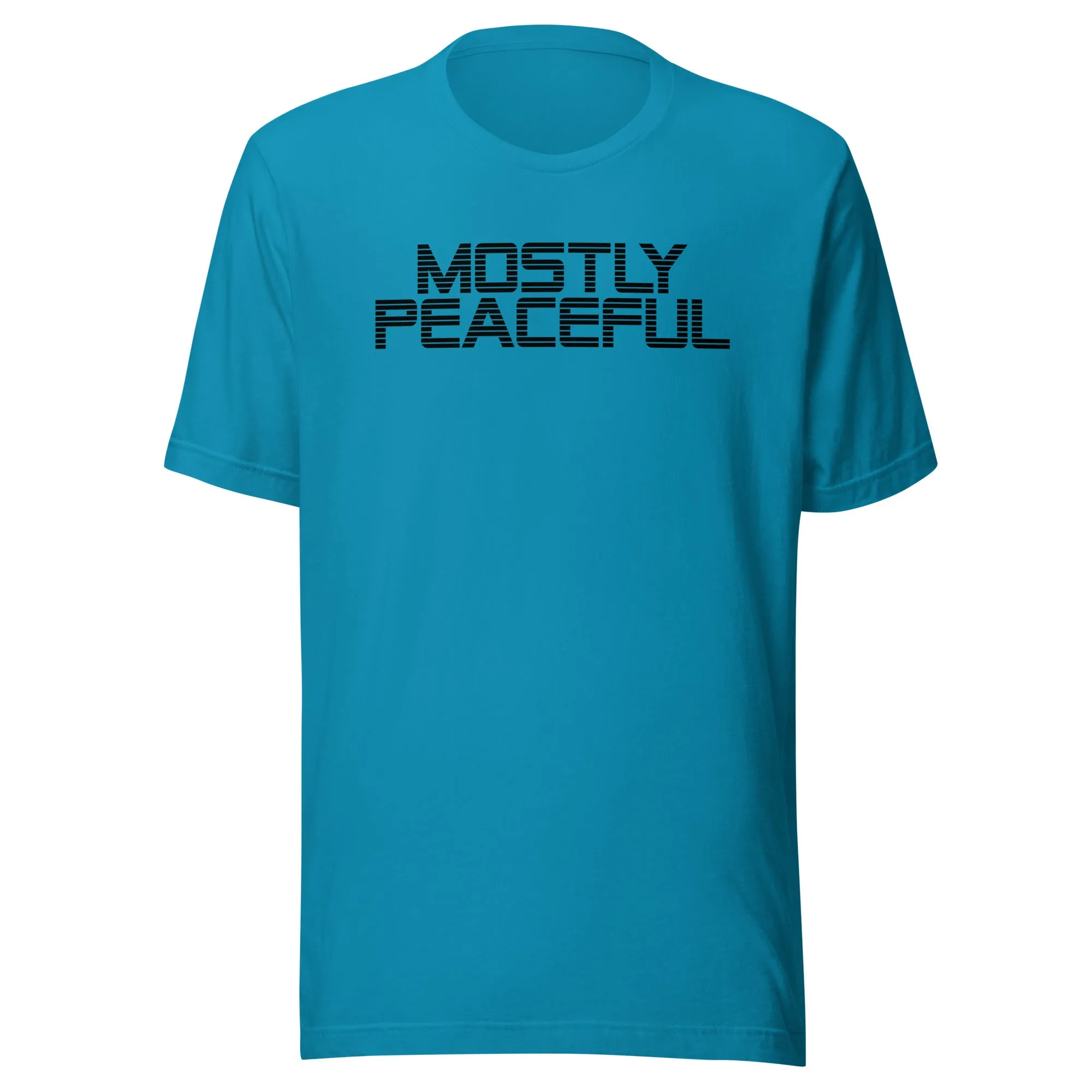 Mostly Peaceful - Unisex t-shirt